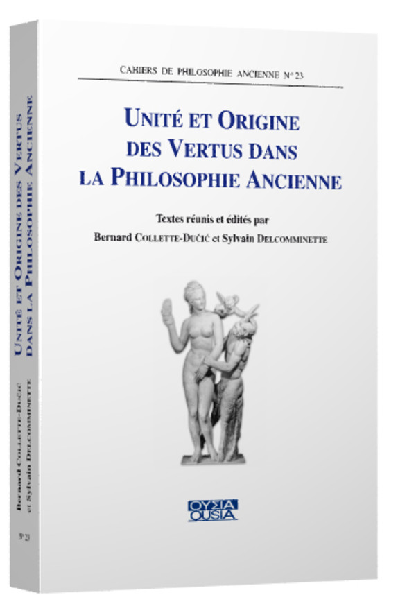 Unité et origine des vertus dans la philosophie ancienne