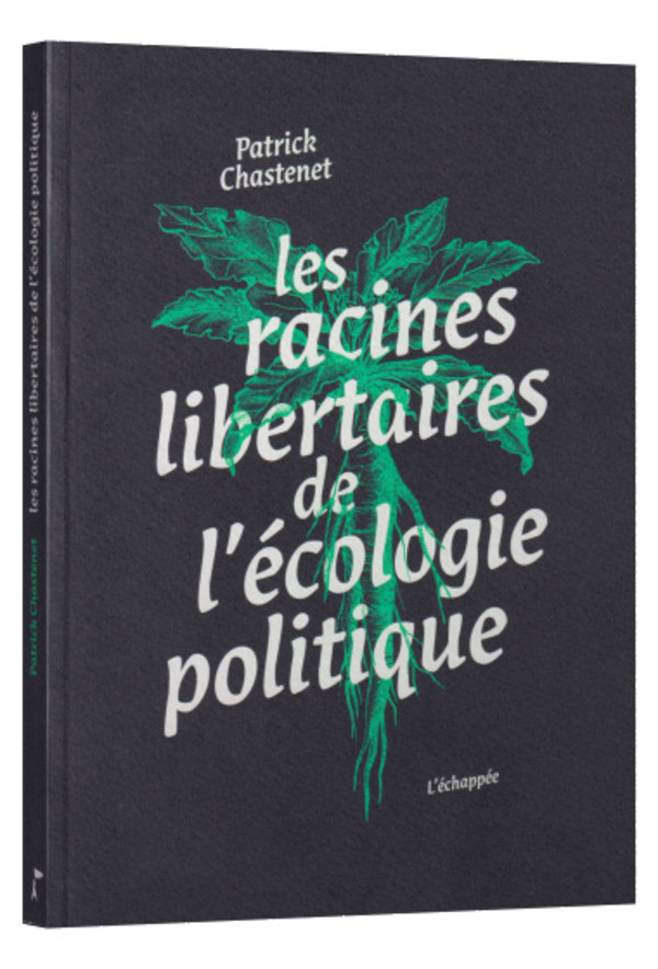 Les racines libertaires de l’écologie politique