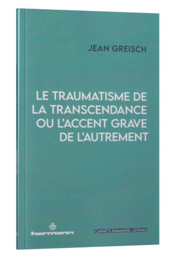 Le traumatisme de la transcendance ou l accent grave de l autrement