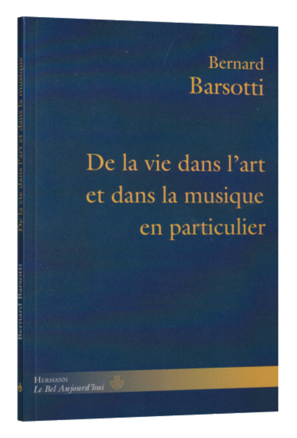 De la vie dans l’art et dans la musique en particulier