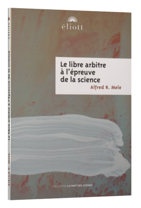 Le libre arbitre à l’épreuve de la science
